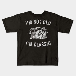 I’m not old I’m a classic vintage film camera Kids T-Shirt